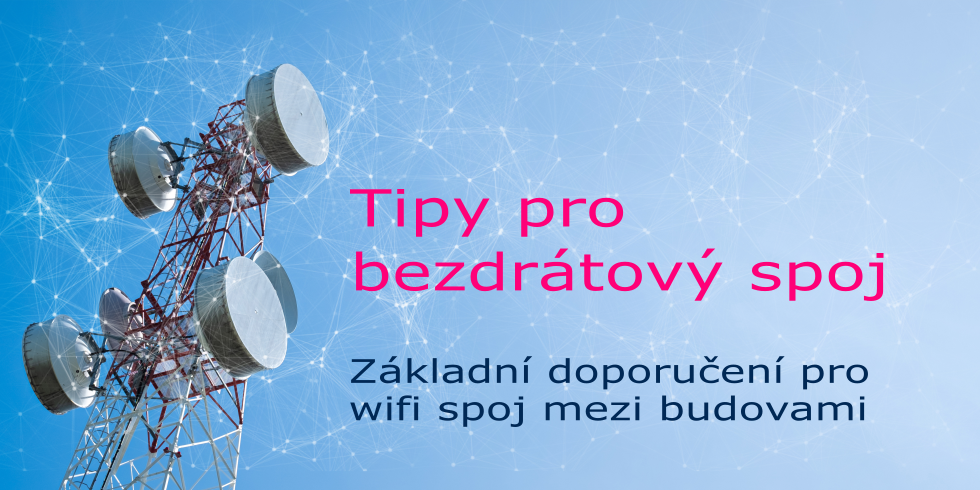 Jak vybudovat wifi spoj mezi budovami?