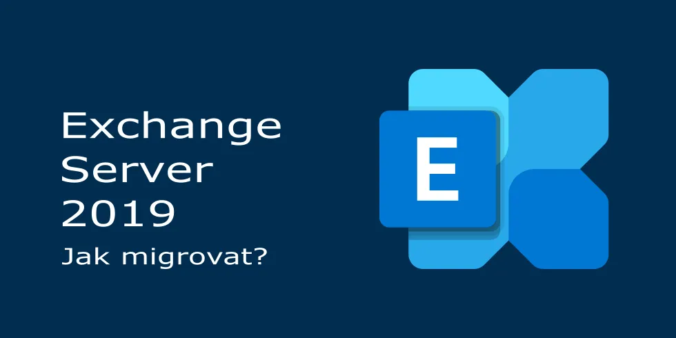 Jak vyřešit přechod na Exchange Server 2019?